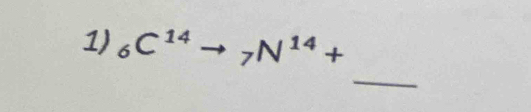 _6C^((14)^N^14)+
_