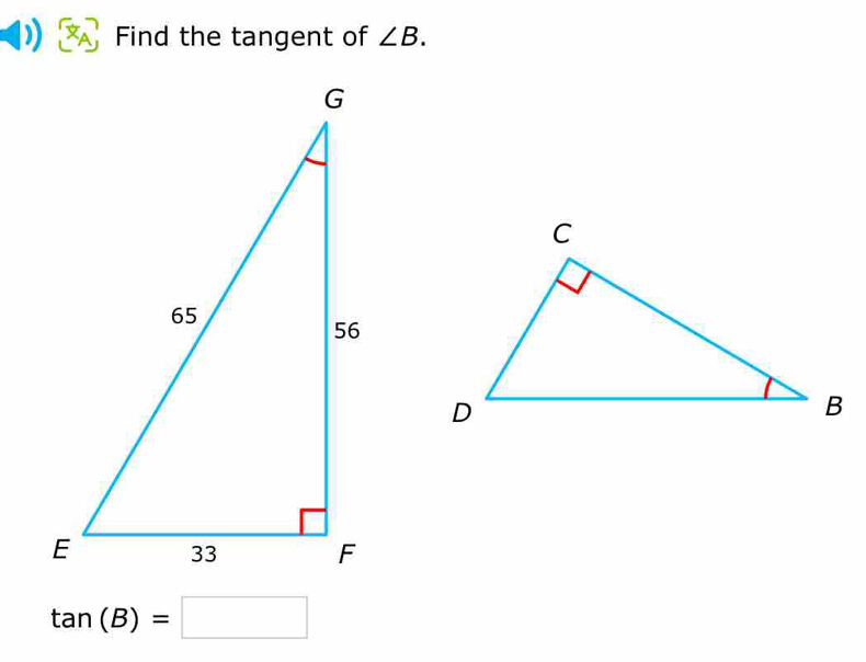 Find the tangent of ∠ B.
tan (B)=□