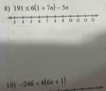 191≤ 6(1+7n)-5n
10) -246<6(6x+1)