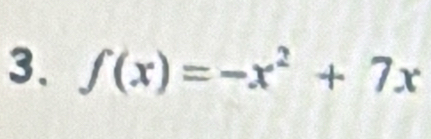 f(x)=-x^2+7x