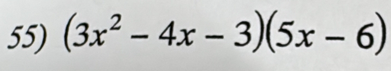 (3x^2-4x-3)(5x-6)