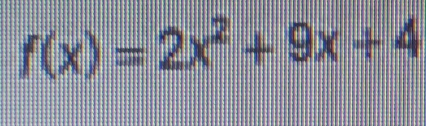 f(x)=2x^2+9x+4