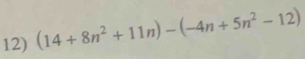 (14+8n^2+11n)-(-4n+5n^2-12)