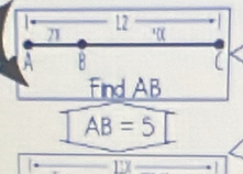 L2 '[ 
71
B
( 
Find AB
AB=5
1X