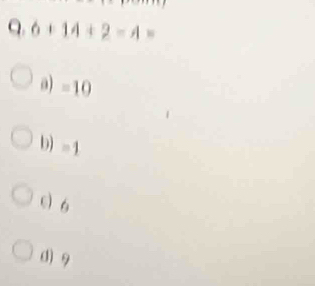 6+14+2=4=
a) =10
b) =1
e 6
() 9