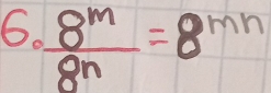  8^m/8^n =8^(mn)