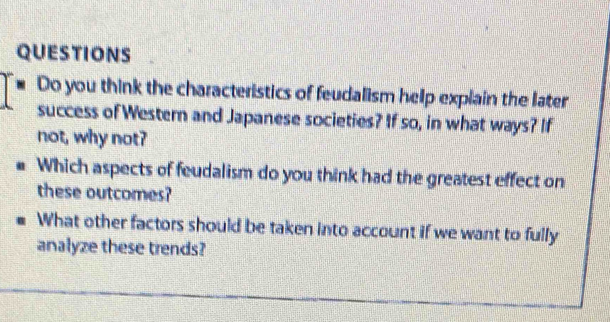 Solved: QUESTIONS # Do you think the characteristics of feudalism help ...
