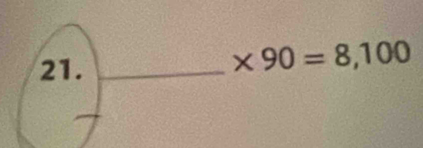 21._ 
_ 
_ * 90=8,100