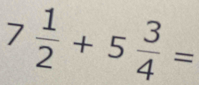 7 1/2 +5 3/4 =