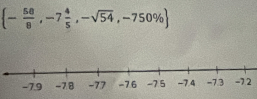  - 58/8 ,-7 4/5 ,-sqrt(54),-750% 