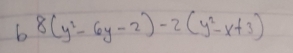 68(y^2-6y-2)-2(y^2-x+3)