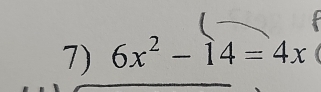 6x^2-14=4x