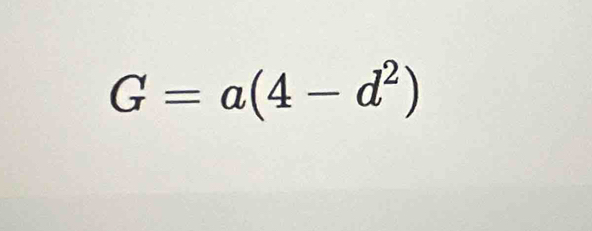 G=a(4-d^2)