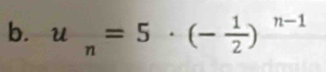 u_n=5· (- 1/2 )^n-1