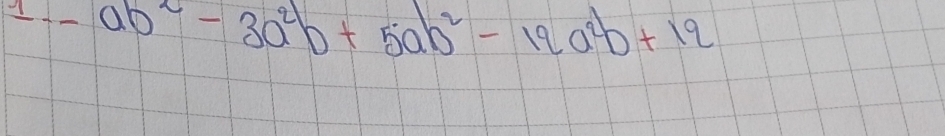 underline  ab^2-3a^2b+5ab^2-19a^2b+12