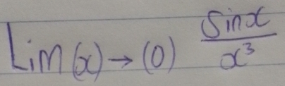 LiM(x)to (0) sin x/x^3 