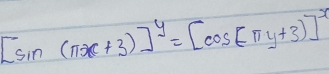 [sin (π x+3)]^y=[cos (π y+3)]^x