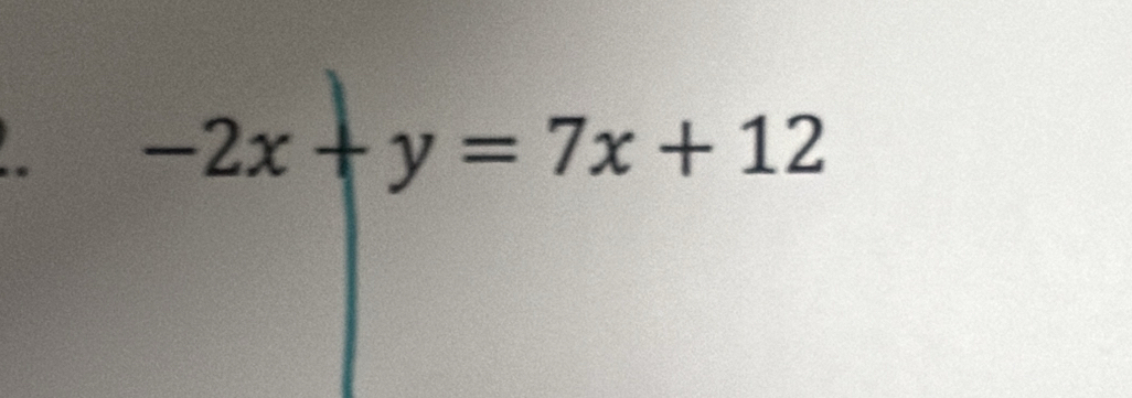 .. -2x+y=7x+12