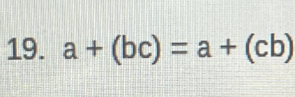 a+(bc)=a+(cb)