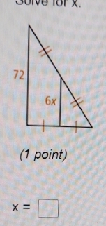 3olve forx. 
(1 point)
x=□