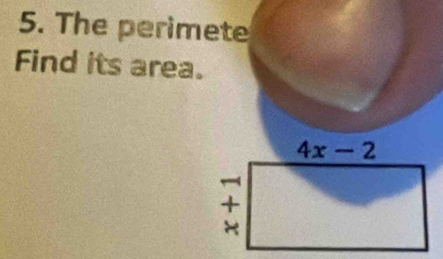 The perimete 
Find its area.
4x-2