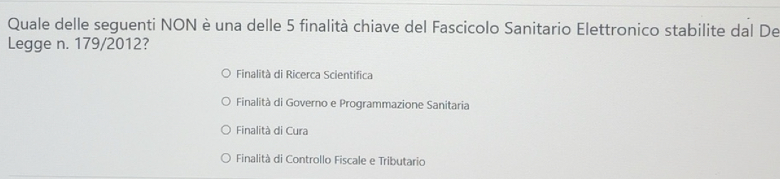 Risolto:Quale delle seguenti NON è una delle 5 finalità chiave del ...