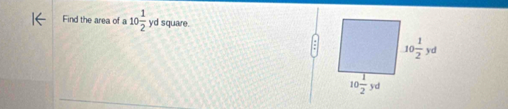 Find the area of a 10 1/2  yd square.