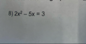 2x^2-5x=3