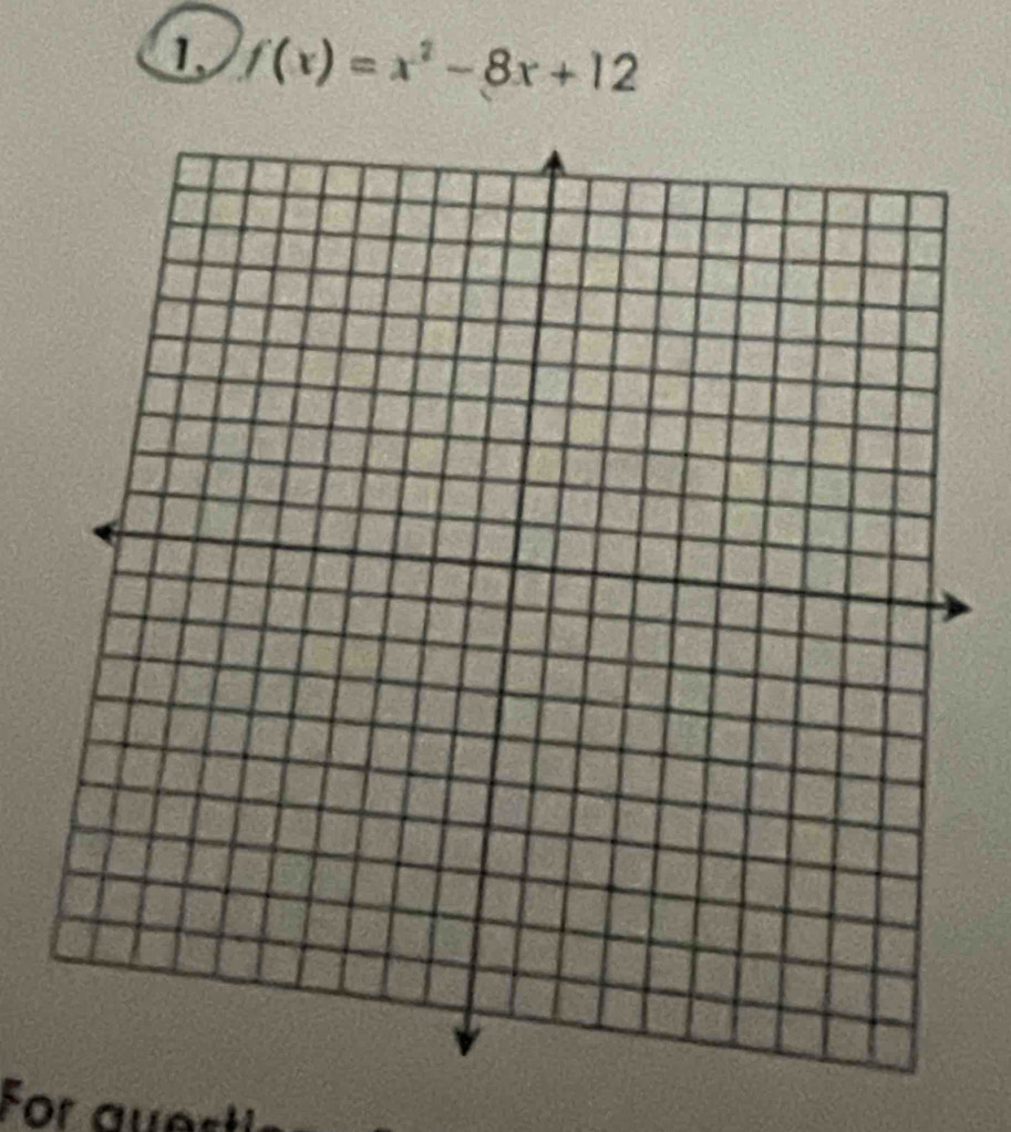 1, f(x)=x^2-8x+12
For au st