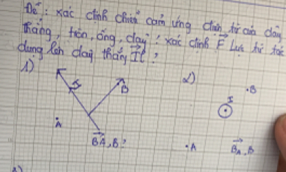 -0e^(-r) :xài chinB chia can (íng chn foi cun day
hàng, fēn, óng, cay! xài cìng F Luā hú tai
dung Ran day thany vector IC
1)
d
B. B
I
A
vector BA, B A vector B_A. B