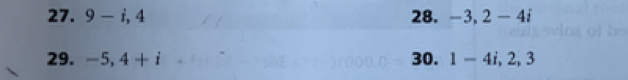 9-i, 4 28. -3, 2-4i
29. -5, 4+i 30. 1-4i, 2, 3
