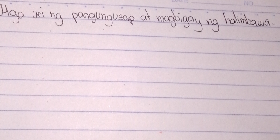 ga ari ng pangungueap at magbigay ng halimbawa