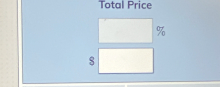 Total Price
%
$