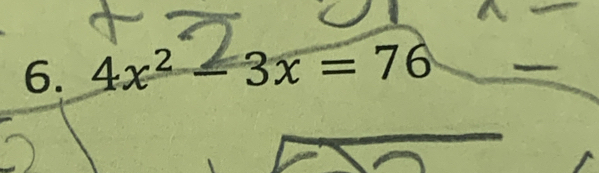 4x² = 3x = 76