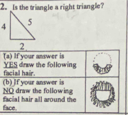 Is the triangle a right triangle? 
(
f