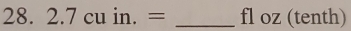 2.7cuin.= _fl oz (tenth)