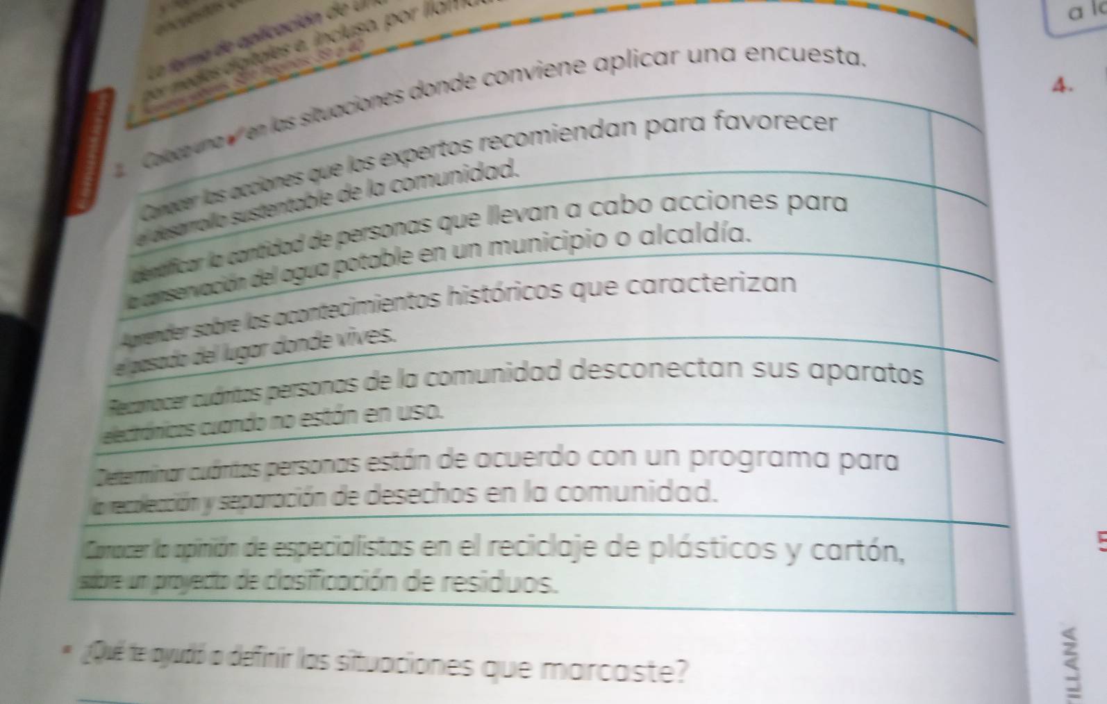 a forma de aplicación de = 
a l 
ene aplicar una encuesta. 
¿Qué e ayudó a definir las situaciones que marcaste?