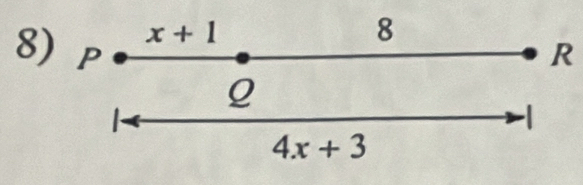 x+1
8
8) P R
Q
-1
4x+3