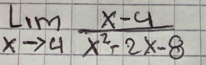 limlimits _xto 4 (x-4)/x^2-2x-8 