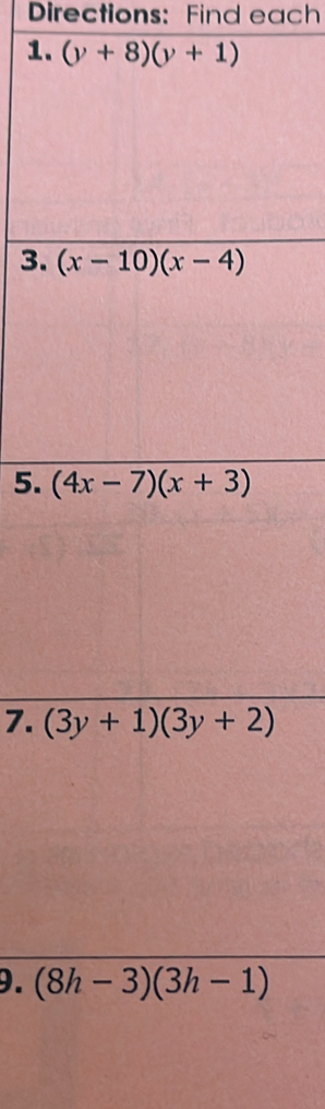 Directions: Find each
1. (y+8)(y+1)
3. 
5. 
7. 
9.