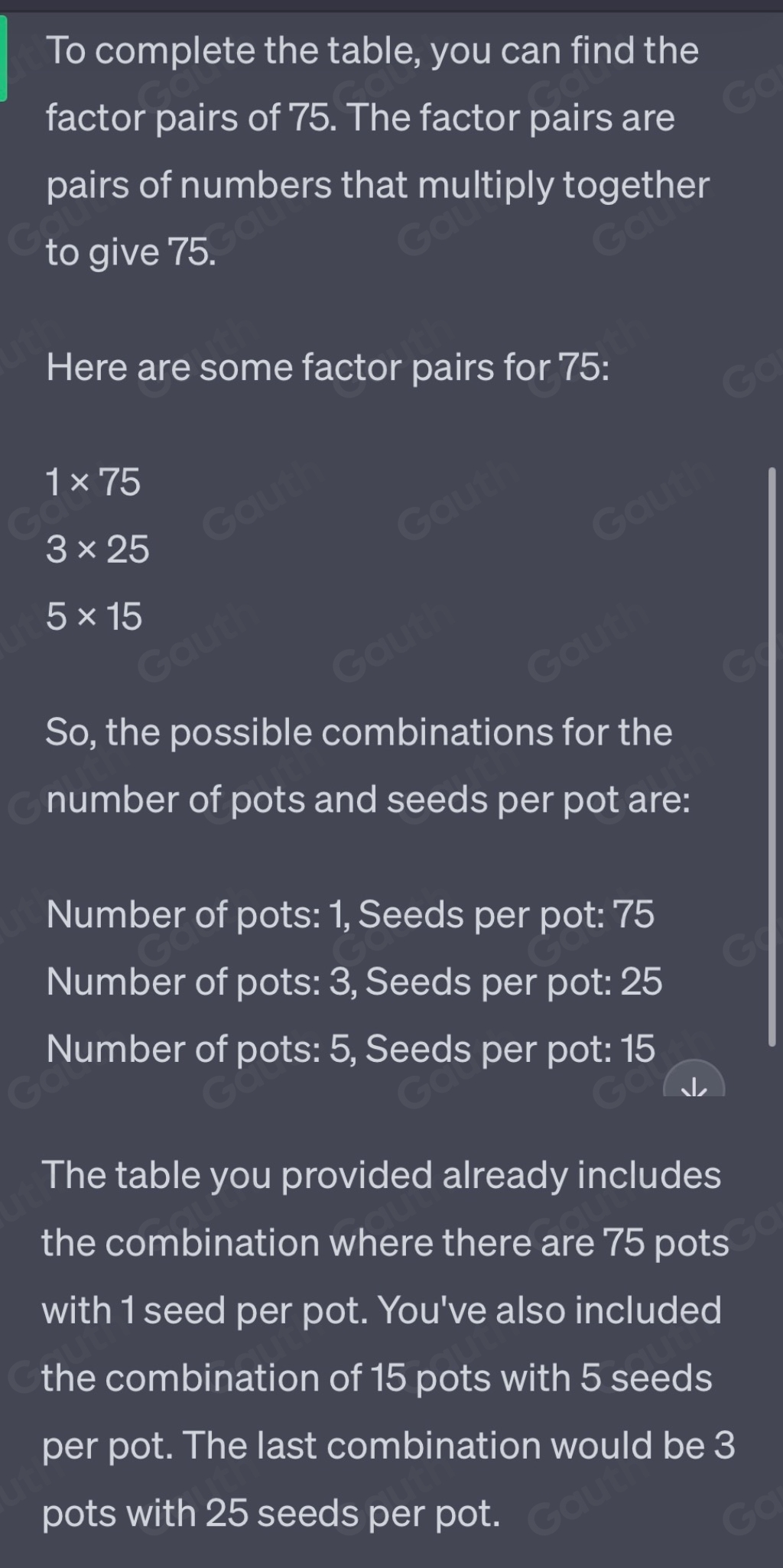 Solved: Davi has 75 flower seeds. He wants to plant the seeds in pots ...