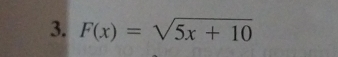 F(x)=sqrt(5x+10)