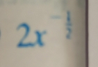 2x^(-frac 1)2