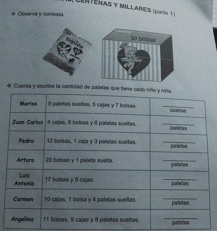 CENTENAS Y MILLARES (parte 1) 
Observa y contesta. 
Cuenta y escribe la cantidad de paletas que t