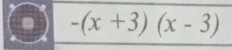 -(x+3)(x-3)