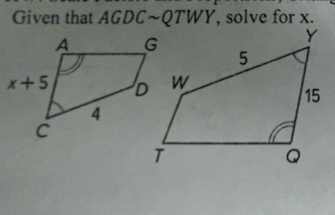 Given that AGDC~QTWY, solve for x.