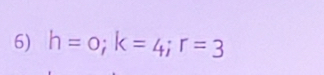 h=0; k=4; r=3