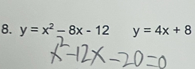 y=x^2-8x-12 y=4x+8