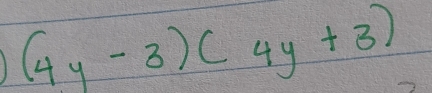 (4y-3)(4y+3)
