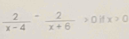  
frac   2/A - 2/x+6  =
x 7
□ 